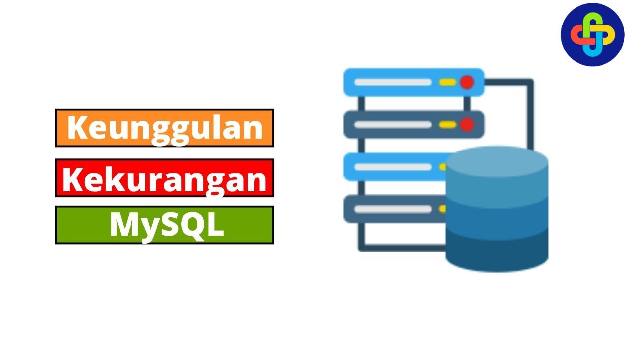 Keunggulan dan Kekurangan MySQL, Apa Saja?